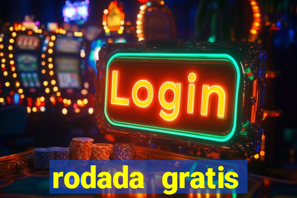 rodada gratis estrela bet