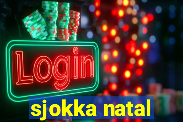 sjokka natal