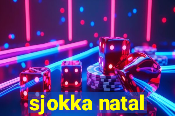 sjokka natal