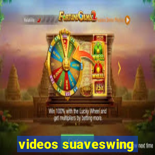 videos suaveswing