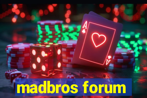 madbros forum