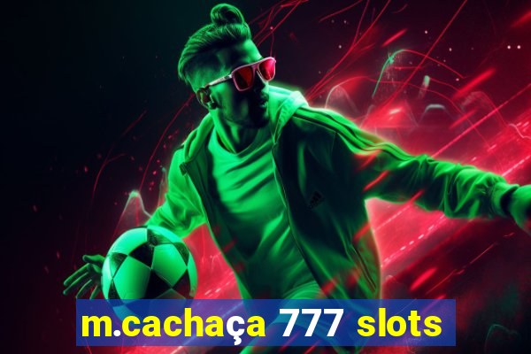 m.cachaça 777 slots