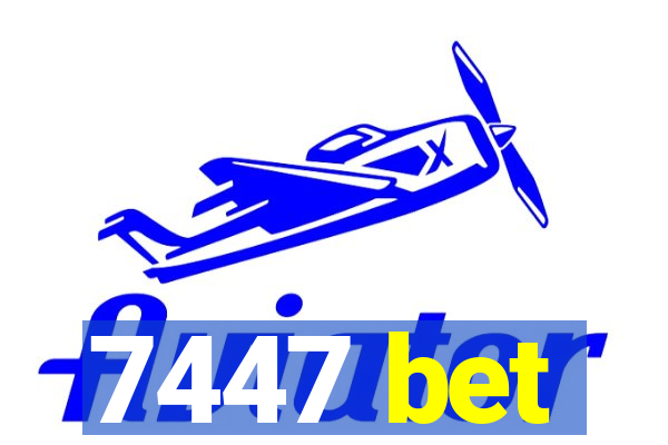 7447 bet