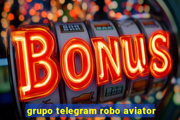 grupo telegram robo aviator