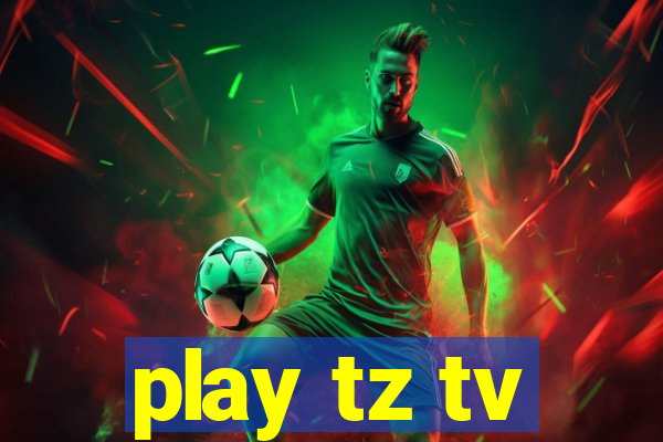 play tz tv