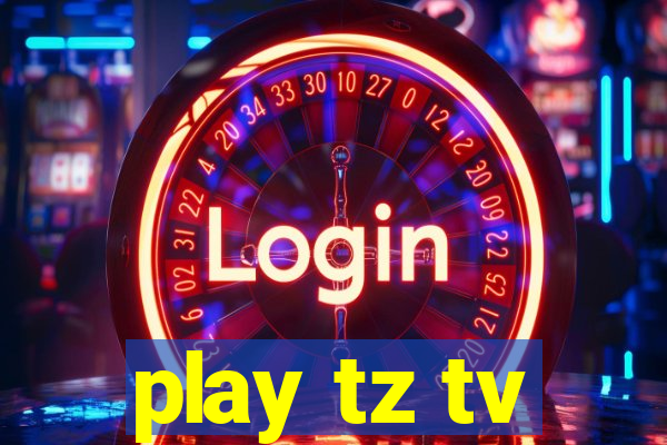 play tz tv