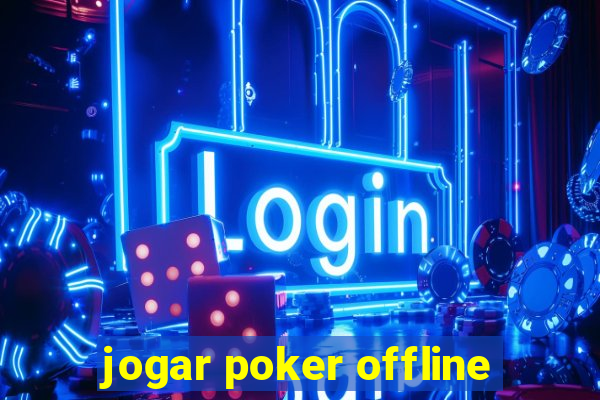 jogar poker offline