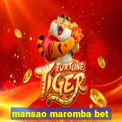 mansao maromba bet