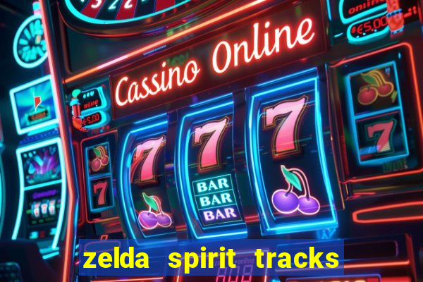 zelda spirit tracks rom pt br