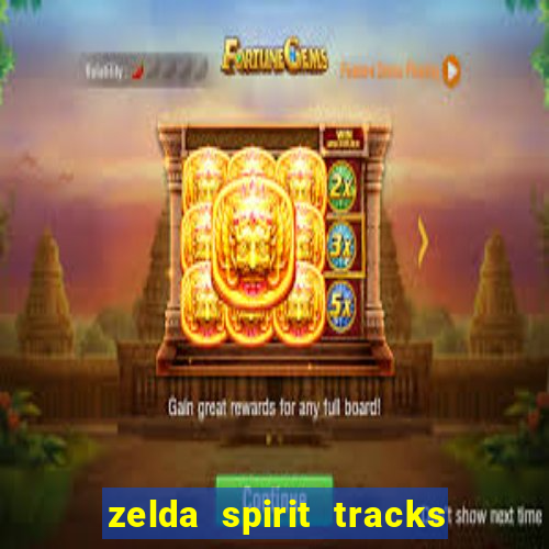 zelda spirit tracks rom pt br