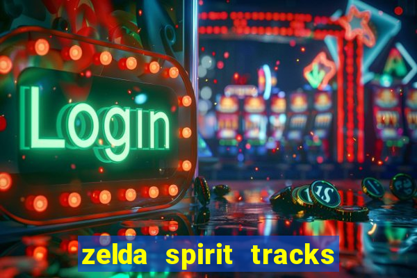 zelda spirit tracks rom pt br