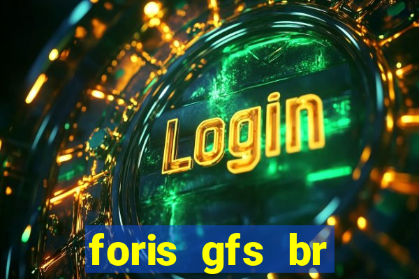 foris gfs br instituicao de pagamento ltda