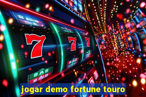 jogar demo fortune touro