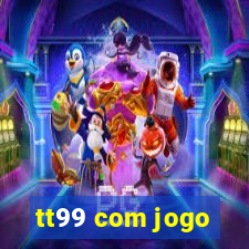 tt99 com jogo