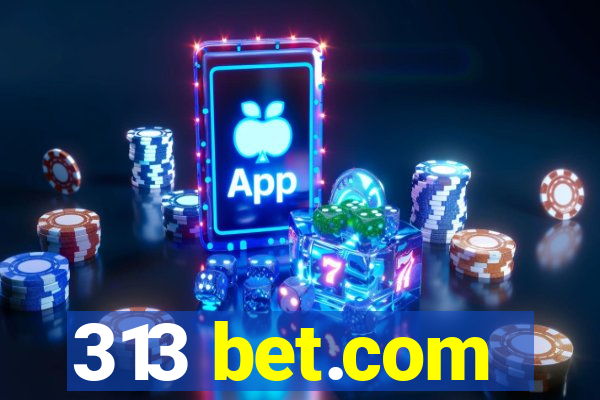 313 bet.com