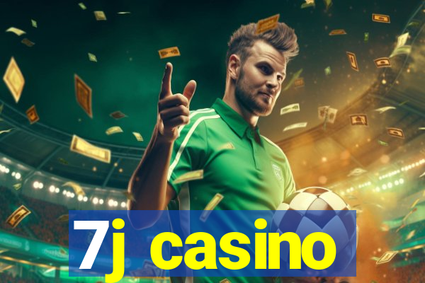 7j casino