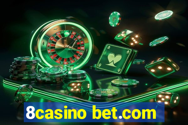 8casino bet.com