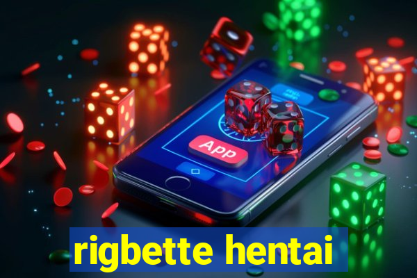 rigbette hentai