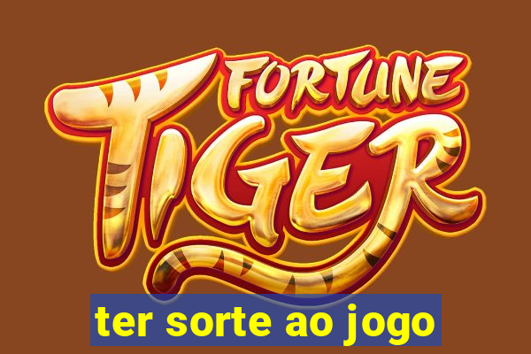 ter sorte ao jogo