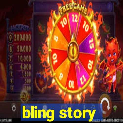 bling story