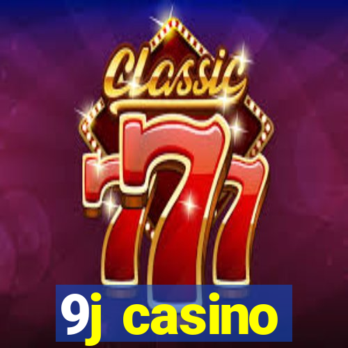 9j casino