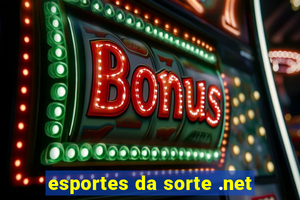 esportes da sorte .net