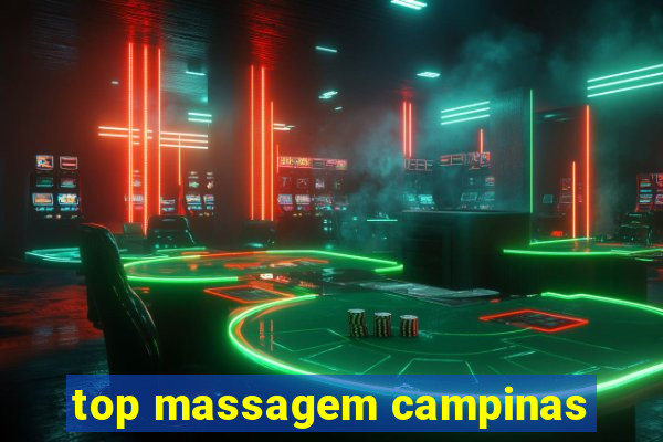 top massagem campinas