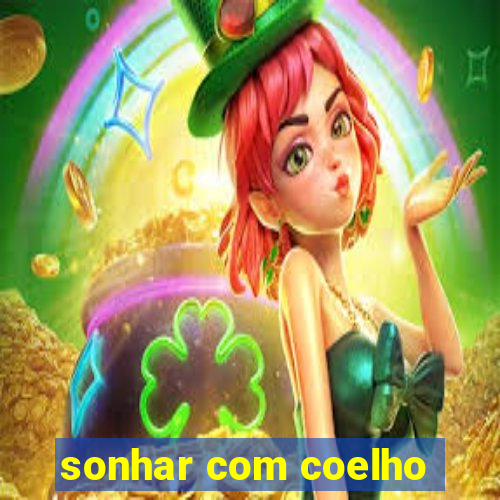 sonhar com coelho