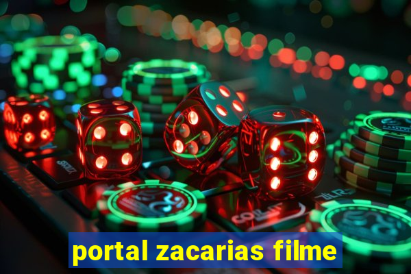 portal zacarias filme