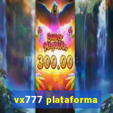 vx777 plataforma