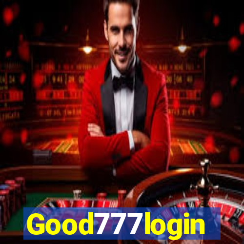 Good777login