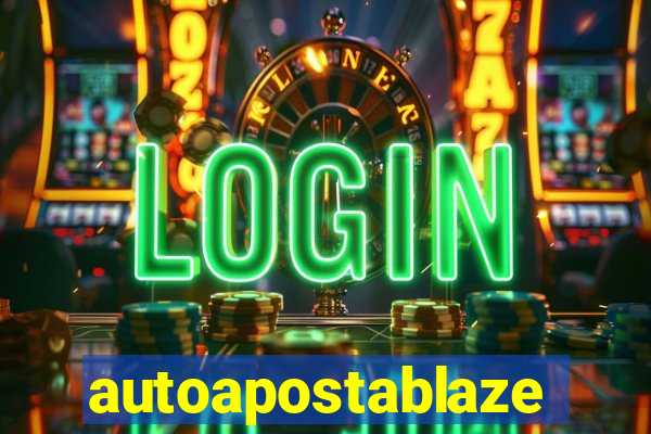 autoapostablaze