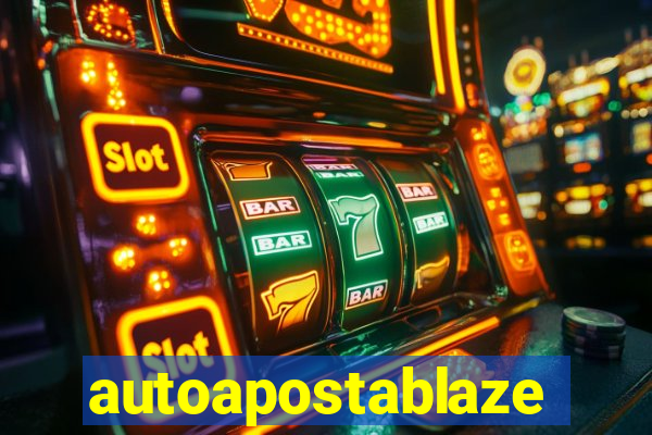 autoapostablaze