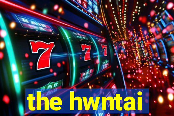 the hwntai