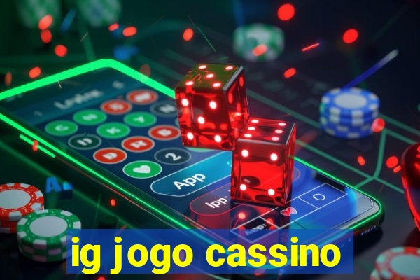 ig jogo cassino