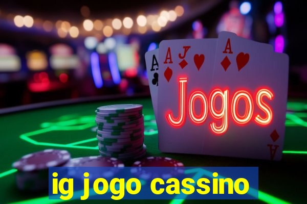 ig jogo cassino