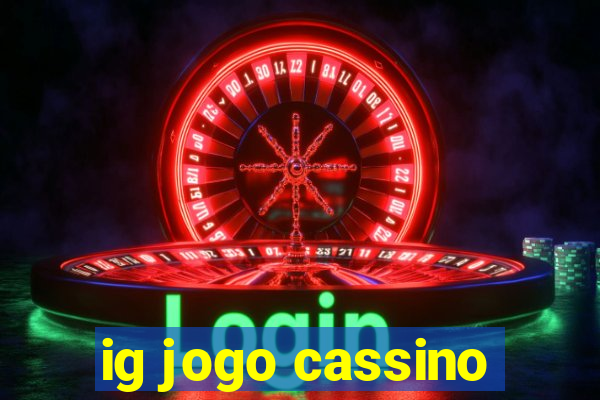 ig jogo cassino