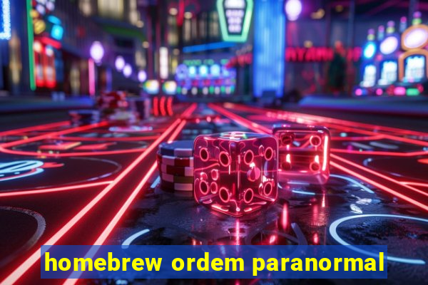 homebrew ordem paranormal