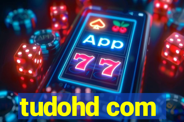 tudohd com