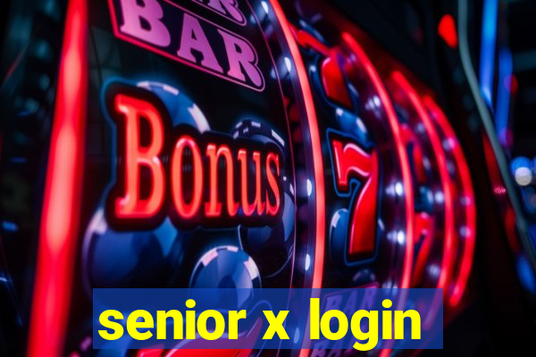 senior x login