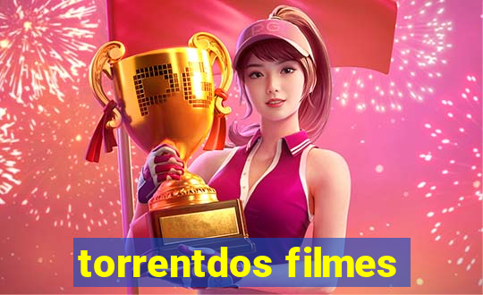 torrentdos filmes