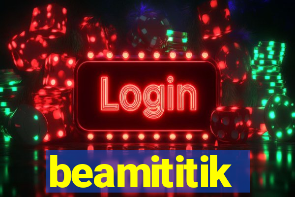 beamititik