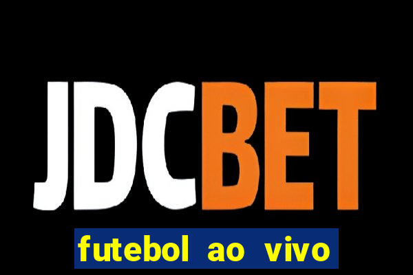 futebol ao vivo multi canais