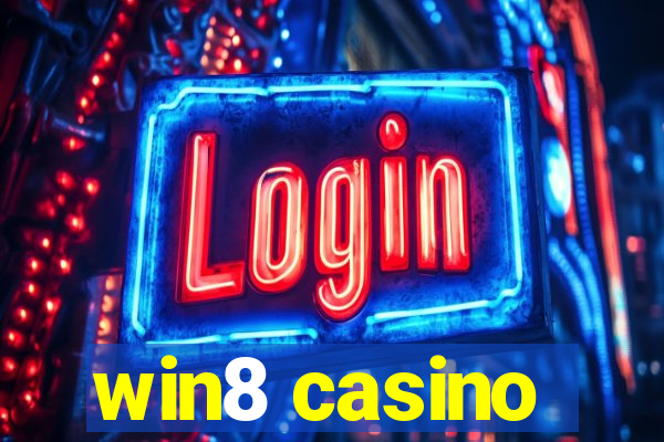 win8 casino