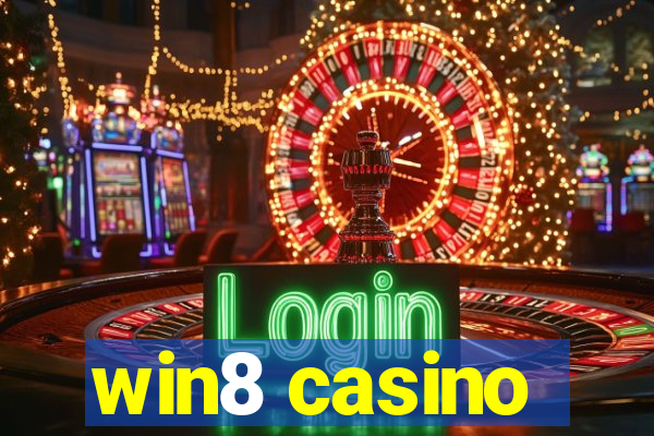 win8 casino