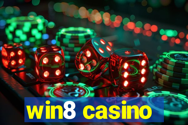 win8 casino