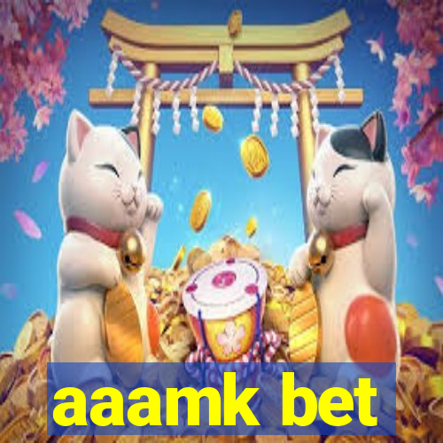 aaamk bet