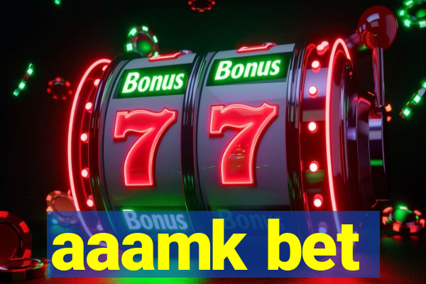 aaamk bet