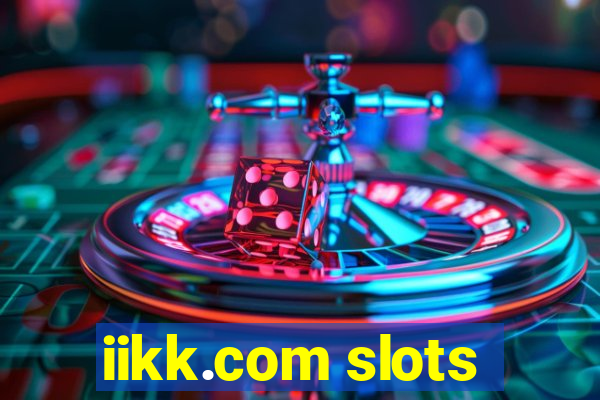 iikk.com slots