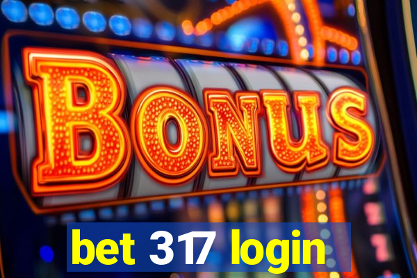 bet 317 login